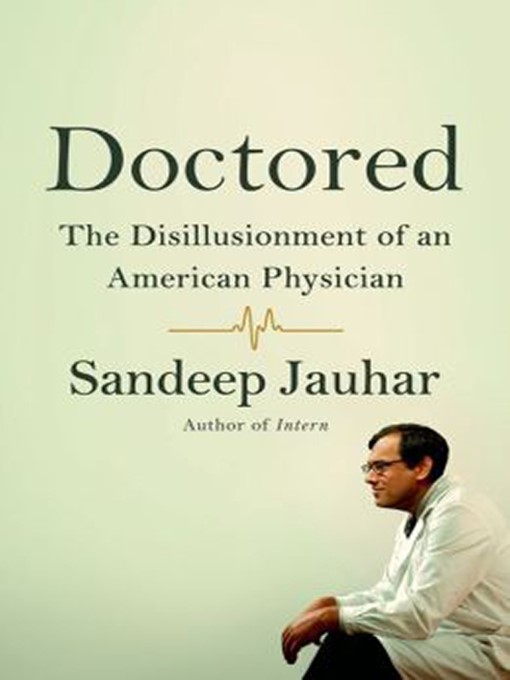 Title details for Doctored by Sandeep Jauhar - Available
